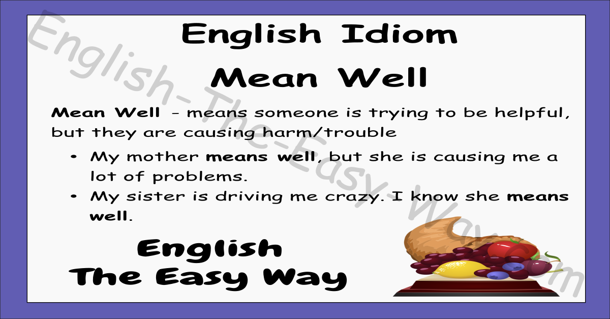 Mean Well English Idioms English The Easy Way