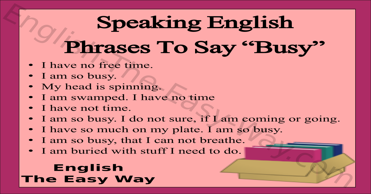 Ways to say - I am busy